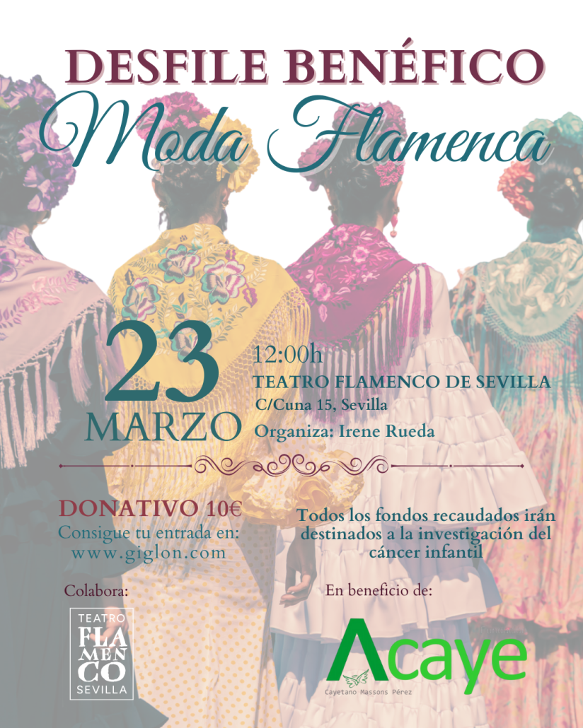 Llega el IV Desfile benéfico de moda flamenca de Acaye